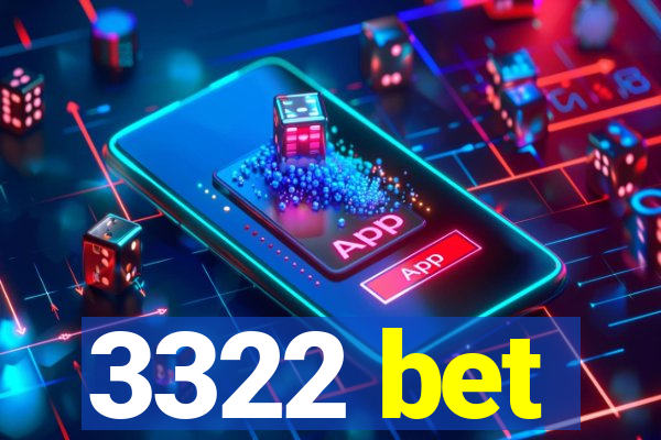 3322 bet